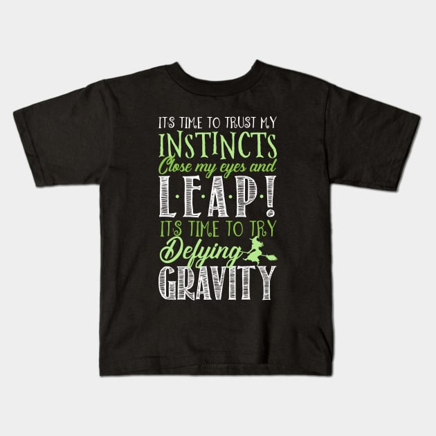 It's time to try defying gravity! Kids T-Shirt by KsuAnn